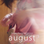 【終了しました】公募グループ写真展「august」は9月12日から…